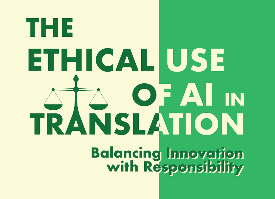The ethical use of AI in translation